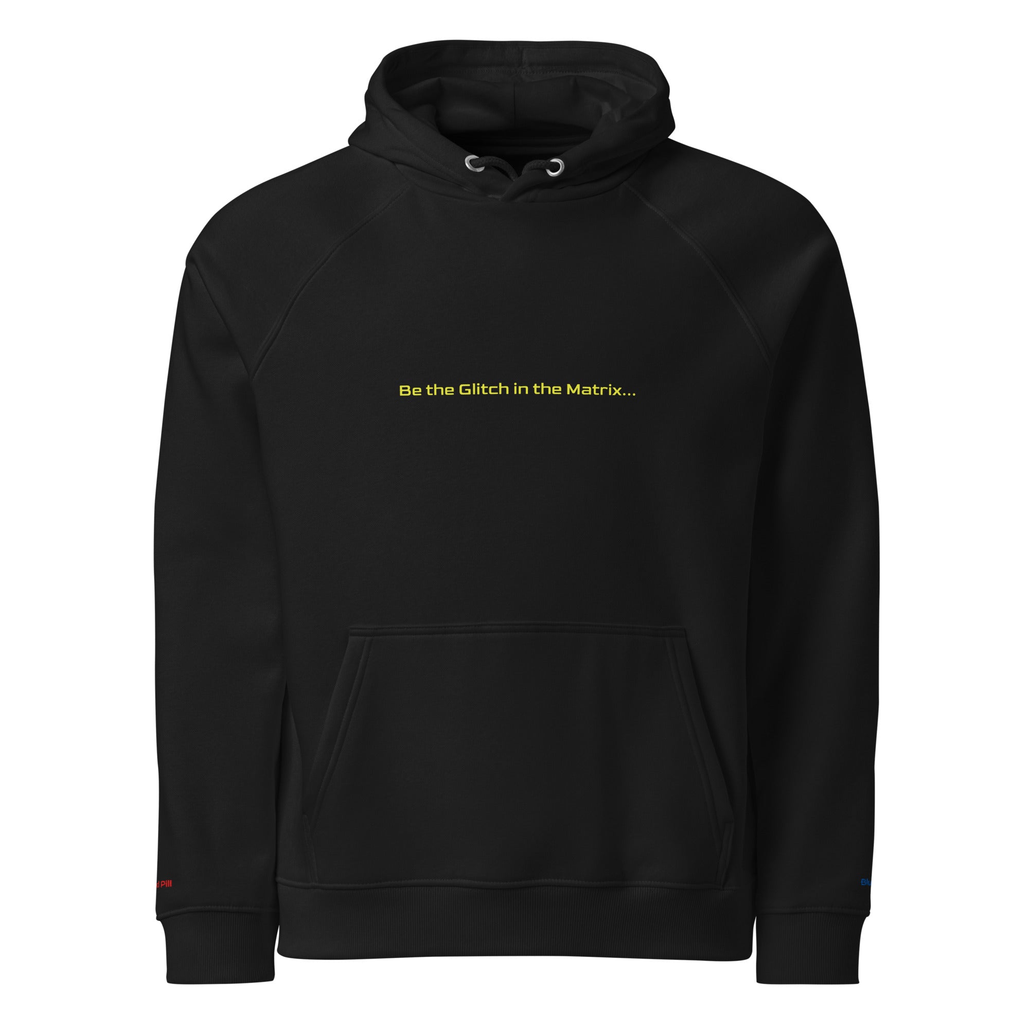 Graphic sustainable hoodie Be the Glitch design