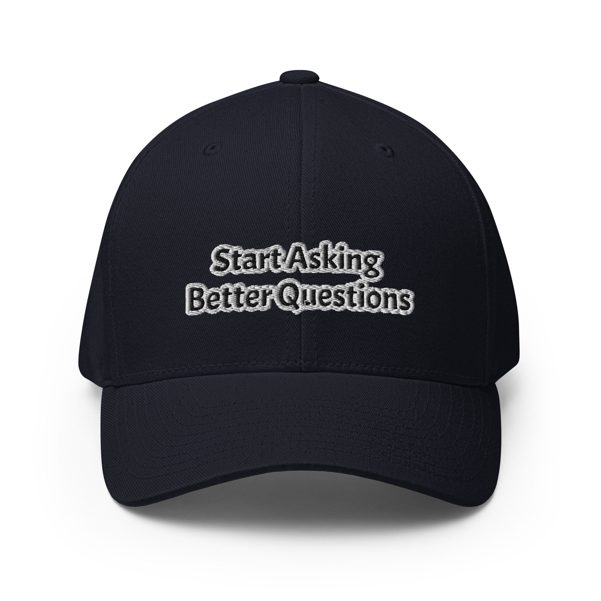 "Start Asking Better Questions" structured twill cap, front view